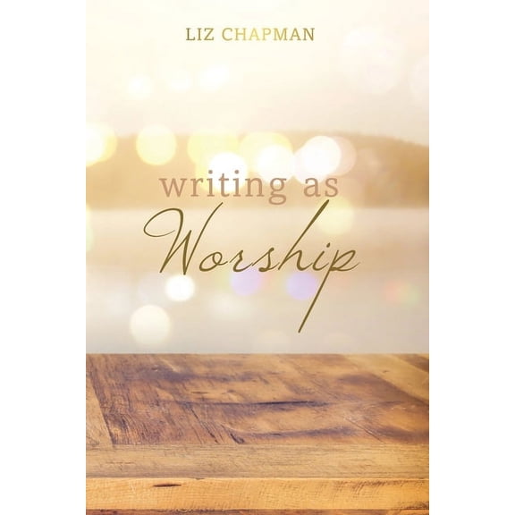 Writing as Worship, (Paperback)