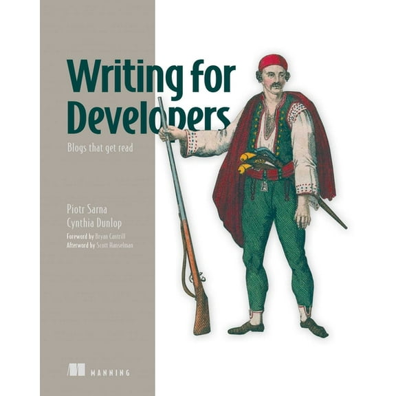 Writing for Developers: Blogs That Get Read, (Paperback)