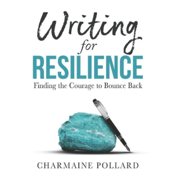 Writing for Resilience Charmaine Pollard (Paperback)