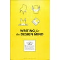 thumbnail image 1 of Pre-Owned Writing for the Design Mind (Paperback) 1350034975 9781350034976, 1 of 6