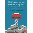 thumbnail image 1 of Writing for the Green Light: How to Make Your Script the One Hollywood Notices, (Paperback), 1 of 1