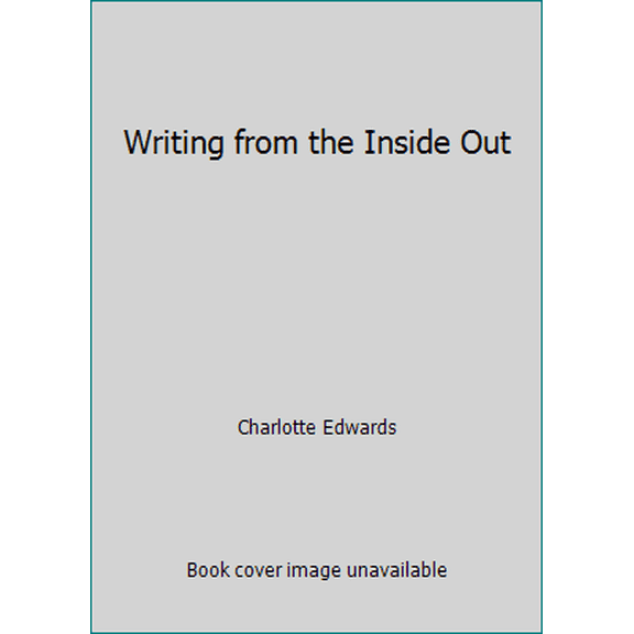 Pre-Owned Writing from the Inside Out (Paperback) 0898791308 9780898791303