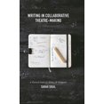 thumbnail image 1 of Writing in Collaborative Theatre-Making, (Hardcover), 1 of 1