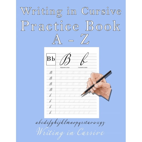 Writing in Cursive: Practicing English letters in Cursive with lined and dotted middle line paper (Paperback)