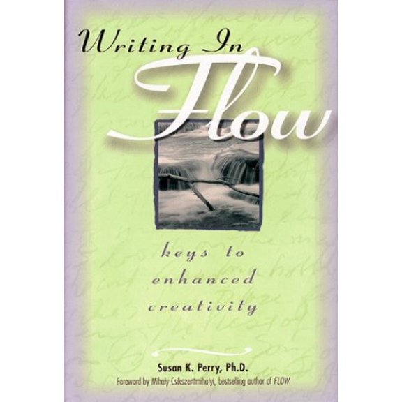 Pre-Owned Writing in Flow: Keys to Enhanced Creativity (Hardcover) 0898799295 9780898799293