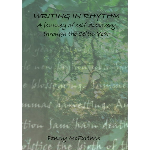 Writing in Rhythm : A Journey of Self Discovery through the Celtic Year (Paperback)