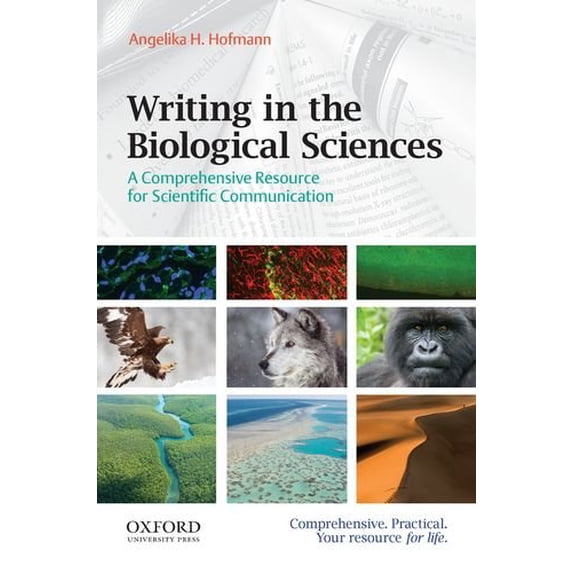 Pre-Owned Writing in the Biological Sciences : A Comprehensive Resource for Scientific Communication (Paperback) 9780199765287