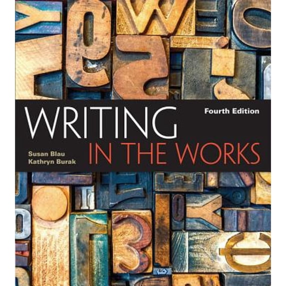 Writing in the Works (with 2016 MLA Update Card) (Paperback) by Susan Blau, Kathryn Burak