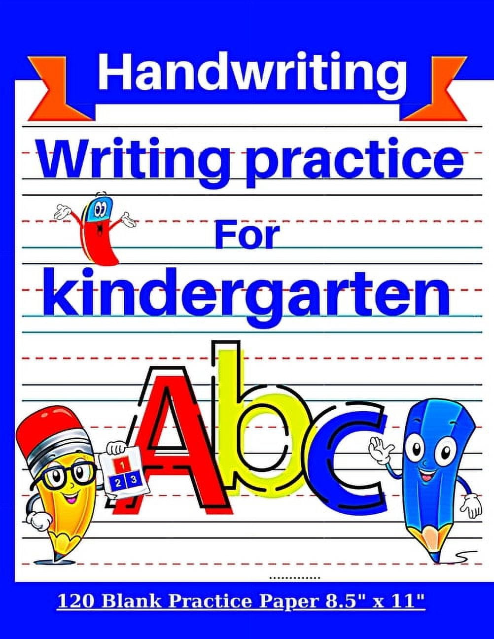 Kindergarten Writing Paper With Lines For ABC Kids: For Students