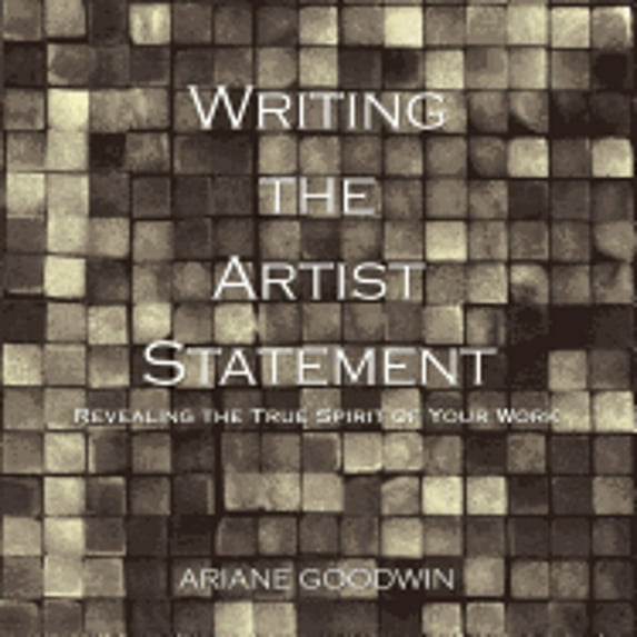 Pre-Owned Writing the Artist Statement: Revealing the True Spirit of Your Work (Paperback) 0741408430 9780741408433