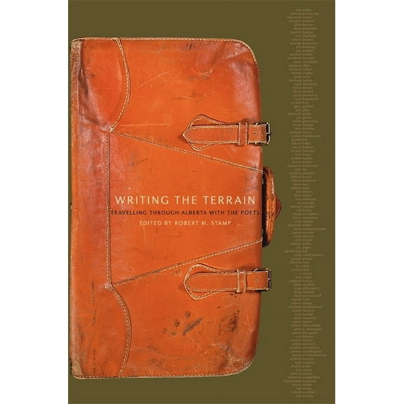 Writing the Terrain : Travelling Through Alberta With the Poets (Paperback)