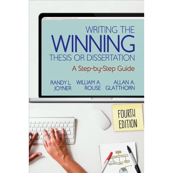 Writing the Winning Thesis or Dissertation: A Step-By-Step Guide, (Paperback)