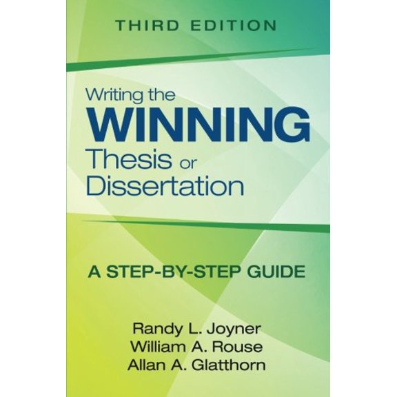 Pre-Owned Writing the Winning Thesis or Dissertation : A Step-By-Step Guide (Paperback) 9781452258782
