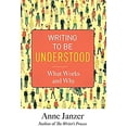 thumbnail image 1 of Pre-Owned Writing to Be Understood: What Works and Why (Hardcover) 0999624814 9780999624814, 1 of 1