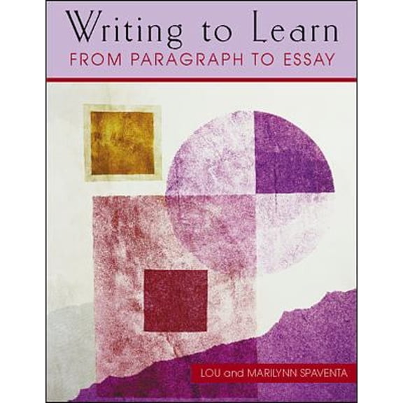 Pre-Owned Writing to Learn: From Paragraph to Essay, 9780072307559, 0072307552, Paperback, 1 edition