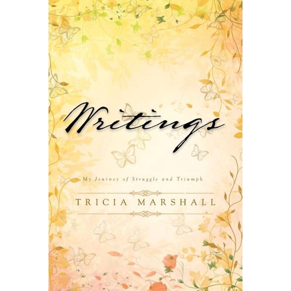 Writings: My Journey of Struggle and Triumph (Paperback)