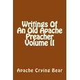 thumbnail image 1 of Writings Of An Old Apache Preacher Volume II (Volume 2), 1 of 1