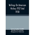 thumbnail image 1 of Writings On American History 1937 And 1938; A Bibliography Of Books And Articles On United States History Published Duri, (Paperback), 1 of 1