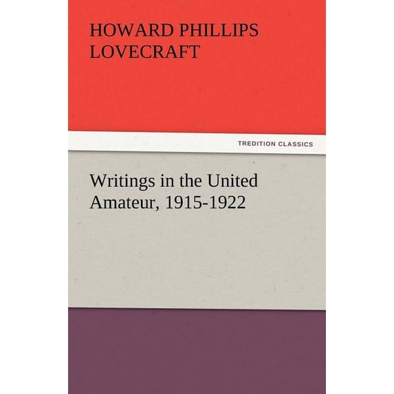 Writings in the United Amateur, 1915-1922 (Paperback)
