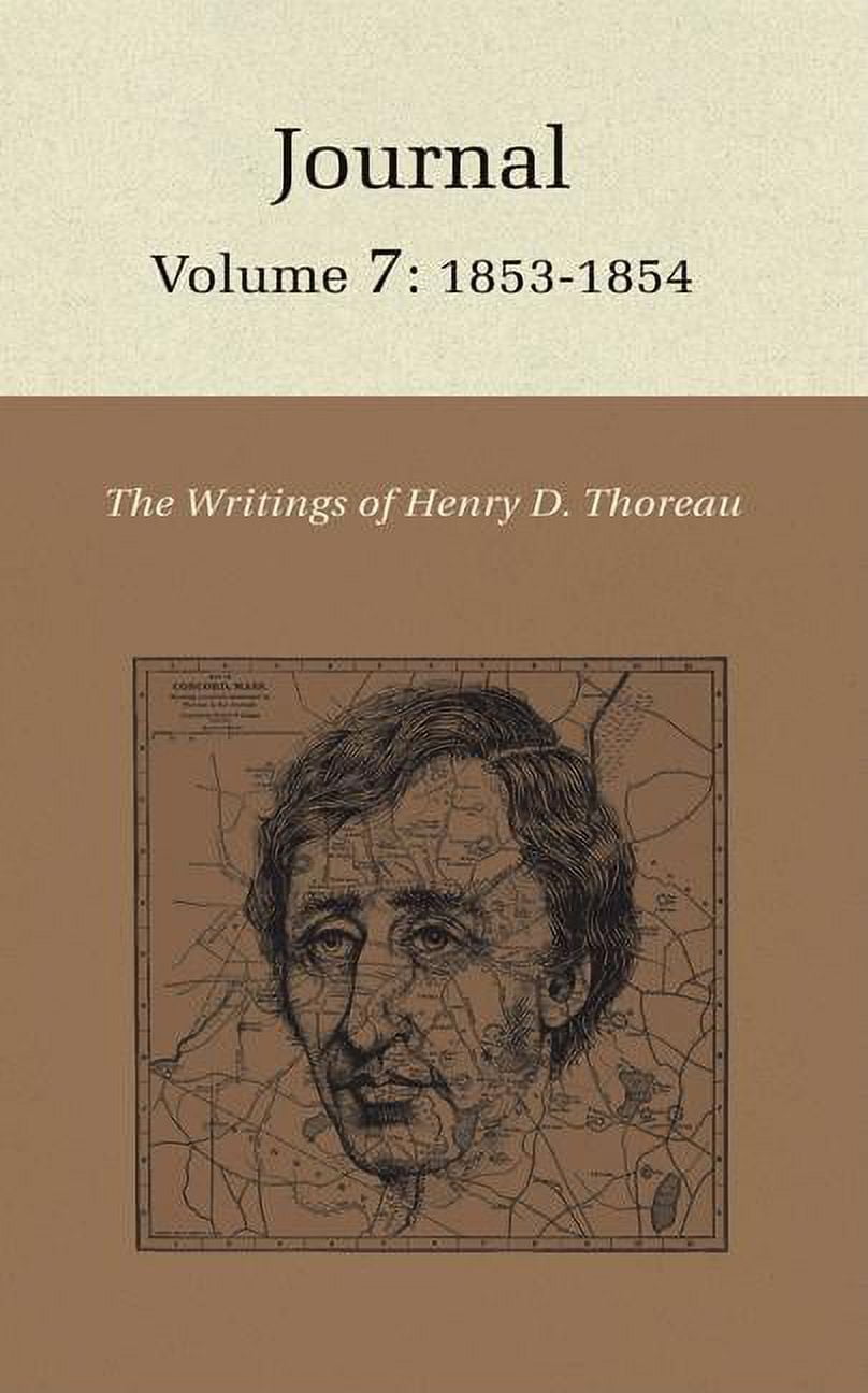 Writings of Henry D. Thoreau The Writings of Henry David Thoreau: Journal, Volume 7: 1853-1854, Book 21, (Hardcover)