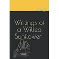 thumbnail image 1 of Writings of a Wilted Sunflower, 1 of 1