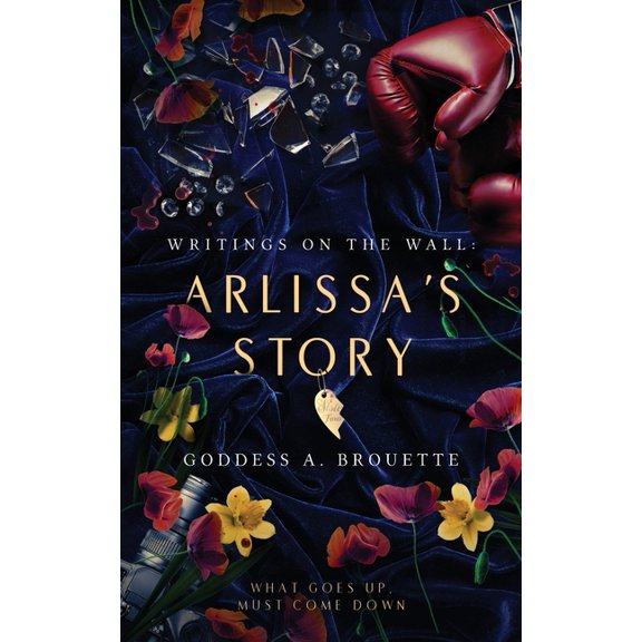 Writings on the Wall: Arlissa's Story, (Paperback)