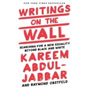 Writings on the Wall Searching for a New Equality Beyond Black and White Hardcover