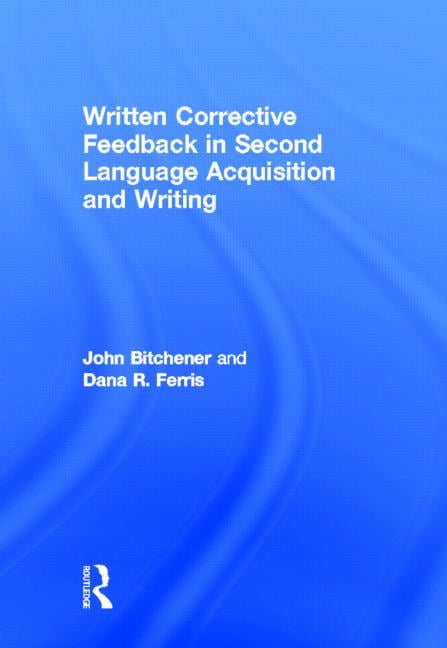 Written Corrective Feedback in Second Language Acquisition and Writing ...