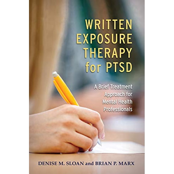 Pre-Owned Written Exposure Therapy for Ptsd: A Brief Treatment Approach for Mental Health Professionals (Paperback) 1433830124 9781433830129