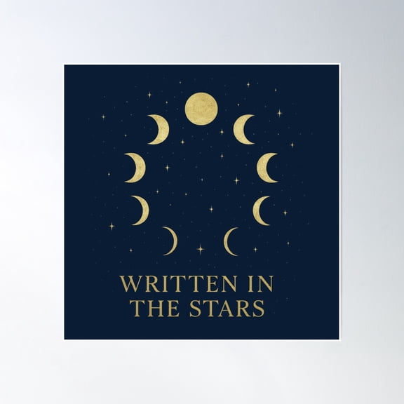 Written In The Stars – Moon Phase Celestial Art Poster Wall Art, Modern Wall Decor, 16x16 UNFRAMED