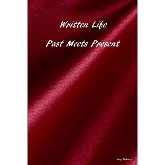 Written Life: Past Meets Present, (Paperback)