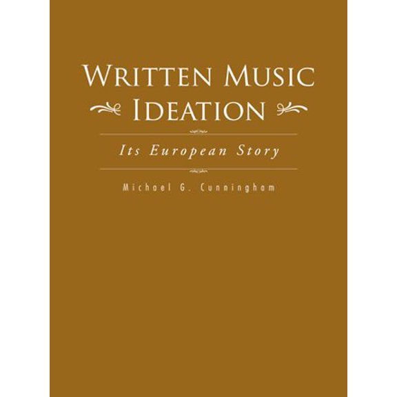 Pre-Owned Written Music Ideation: Its European Story (Paperback)