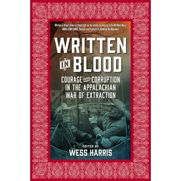 Written in Blood: Courage and Corruption in the Appalachian War of Extraction (Paperback)