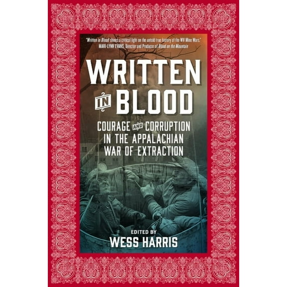 Written in Blood: Courage and Corruption in the Appalachian War of Extraction (Paperback)