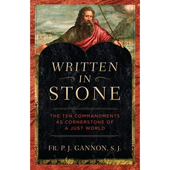 Pre-Owned Written in Stone: How the Ten Commandments Strengthen and Heal Our World (Paperback) 1644137348 9781644137345