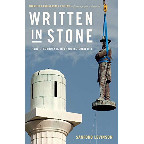 Pre-Owned Written in Stone: Public Monuments in Changing Societies (Public Planet Books)