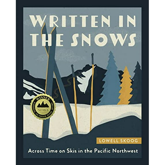 Pre-Owned Written in the Snows: Across Time on Skis in the Pacific Northwest (Paperback)