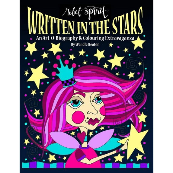 Written In The Stars : An Art O Biography and Colouring Extravaganza (Paperback)