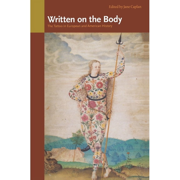Written on the Body: The Tattoo in European and American History, (Paperback)