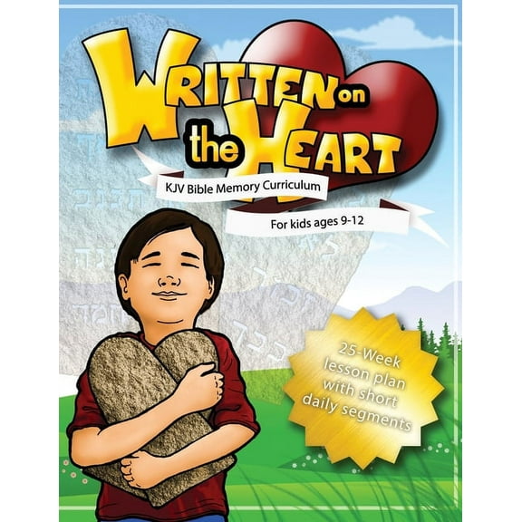 Written on the Heart: KJV Bible Memory Curriculum for kids ages 9-12, for Homeschool or Sunday School, (Paperback)