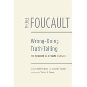 Wrong-Doing, Truth-Telling The Function of Avowal in Justice, Hardcover