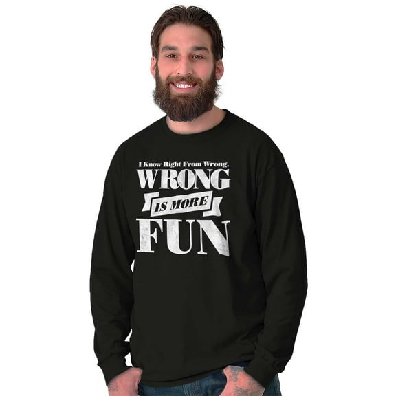 Wrong More Fun Rebellious Gym Workout Long Sleeve TShirt Men Women Brisco Brands M