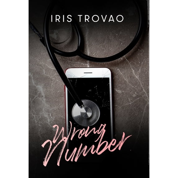 Wrong Number: A Forbidden Love Age-Gap Romance Hardcover 1716022568 9781716022562 Iris Trovao