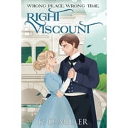 Wrong Place. Wrong Time. Right Viscount., Paperback