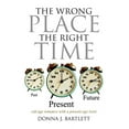 thumbnail image 1 of Wrong Place the Right Time : Old Age Romance With a Present Age Twist, 1 of 1