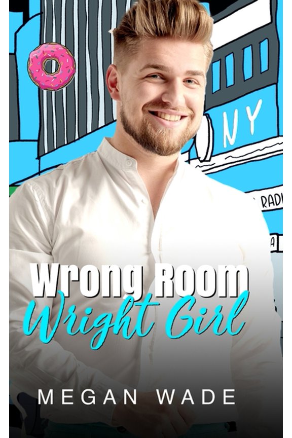 Wrong, Wright: Wrong Room, Wright Girl: a full length husky man romance (Paperback)
