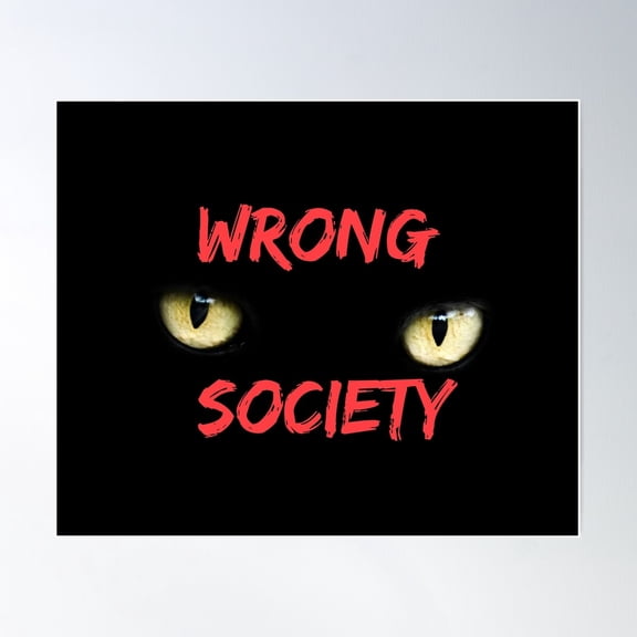 Wrong Society Poster Wall Art, Modern Wall Decor For Living Room Bedroom, 24x36 UNFRAMED