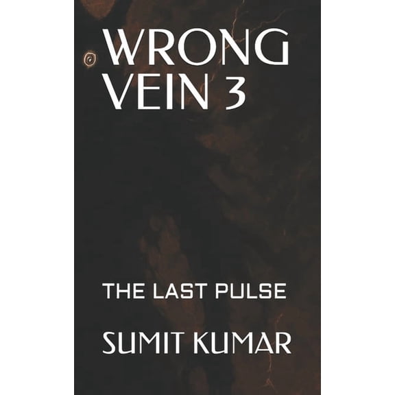 Wrong Vein 3: The Last Pulse, (Paperback)