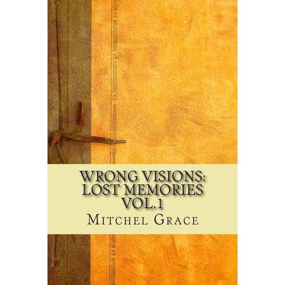 Wrong Visions: Lost Memories Vol.1