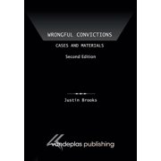 Wrongful Convictions Cases and Materials, Second Edition, Paperback
